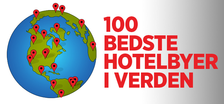 Her er de 100 bedste hotelbyer i verden