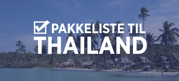 Pakkeliste til Thailand