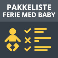 Pakkeliste til ferie med baby